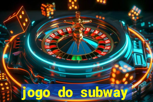 jogo do subway surf de ganhar dinheiro